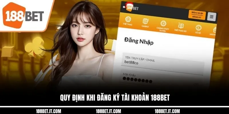 Quy định khi đăng ký tài khoản 188BET Quy định khi đăng ký tài khoản 188BET